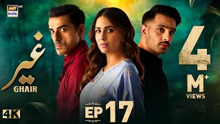 Ghair Episode 17  15 November 2024 English Subtitles  Ushna Shah  Usama Khan  ARY Digital [upl. by Asaeret144]