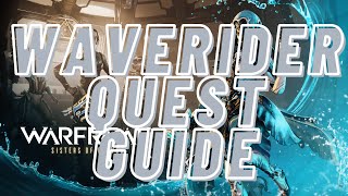 Warframe  Waverider Quest Guide [upl. by Rratsal]