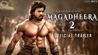 MAGADHEERA  2 Official Trailer 2024  Ram Charan  Alia Bhatt  SS Rajamouli  Pan India Studio [upl. by Debi587]