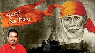 आरती साईं बाबा  Aarti Sai Baba  Saukhya Datar Jeeva  Shankar Mahadevan  Shirdi Sai Baba [upl. by Aseret484]