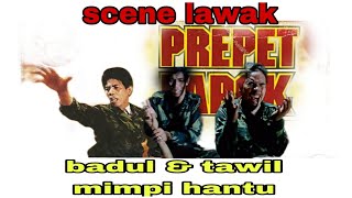 scene lawak badul mimpi hantu Filem Prebet Lapok part 3 [upl. by Alikee788]