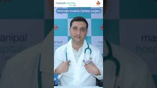 Minimally Invasive Cardiac Surgery  Dr Manmohan Singh Chauhan  Manipal Hospital Gurugram [upl. by Romeon467]