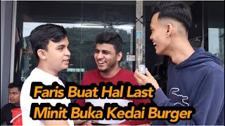 Faris Azri Buat Gila Buka Kedai Burger Pulak  Choii Burger [upl. by Asylla748]