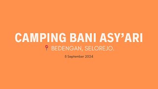 CAMPING DI BEDENGAN KELUARGA BESAR BANI ASY’ARI [upl. by Raffarty566]