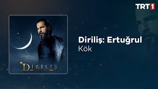 Kök 🎧 Diriliş Ertuğrul Dizi Müzikleri [upl. by Glenda824]