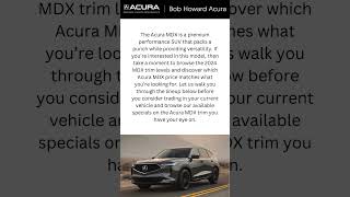 2024 Acura MDX Trim Levels  Bob Howard Acura shorts [upl. by Joseito]