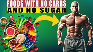 The HEALTHIEST Foods With No Carbs amp No Sugar [upl. by Mchail]