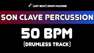 50 bpm Son Clave Percussion Drumless Track [upl. by Lisle]