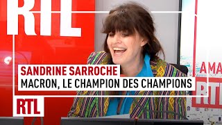 Sandrine Sarroche  Macron le champion des champions [upl. by Soloma774]