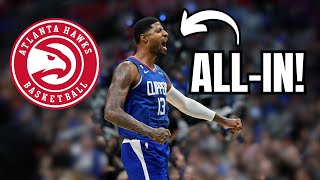 The Atlanta Hawks MUST Go ALLIN on Paul George [upl. by Bivins]