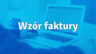 Wzór faktury  jakie elementy powinna zawierać faktura VAT [upl. by Lerrehs669]