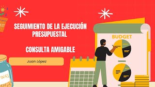 Seguimiento de la Ejecución Presupuestal Consulta amigable 2022 05 19 [upl. by Kcinemod150]