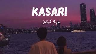 Kasari  Yabesh Thapa  English lyrics [upl. by Livvi]