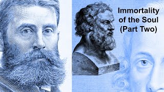 The Immortality of the Soul Edwards Warfield and Plato Part 2 [upl. by Eey342]