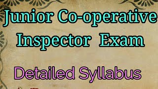 JUNIOR COOPERATIVE INSPECTOR EXAM ll DETAILED SYLLABUS [upl. by Bromley]