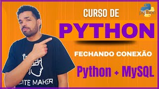 🐍 Fechando conexão com Banco de Dados  Curso de Python  Aula 21  python programming dev [upl. by Eitsym]