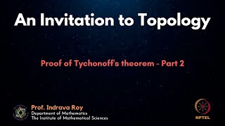 mod07lec44  Proof of Tychonoffs theorem  Part 2 [upl. by Pamella]