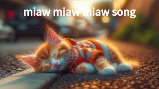 Cat Story  miaw miaw miaw miaw song sad [upl. by Drucie]