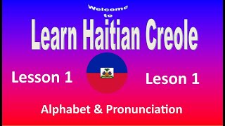 How to read and spell in Haitian Creole 🇭🇹 Lesson 1 Alphabet and pronunciation [upl. by Cassilda]