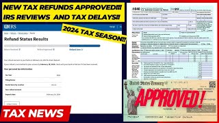 2024 IRS TAX REFUND UPDATE  NEW Refunds Approved Delays Amended Returns Refund Freeze [upl. by Enois]