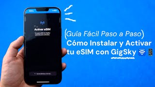 Cómo Instalar y Activar tu eSIM con GigSky 📲  Guía Fácil Paso a Paso 🌍 [upl. by Atselec]