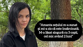 “Amanta soțului ma sunat și mia zis că este însărcinată A plecat la ea și ma lăsat cu 3 copii” [upl. by Ahsiek386]