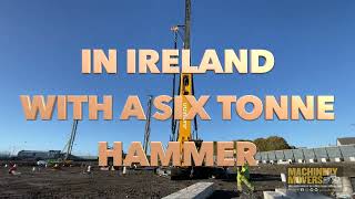 FIRST PILING RIG WITH A 6 TONNE HAMMER IN IRELAND [upl. by Ridan494]