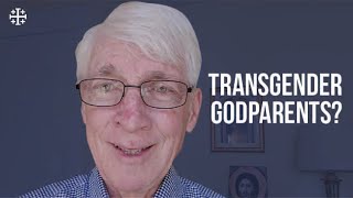 Transgender Godparents Ralph Martin [upl. by O'Donoghue]