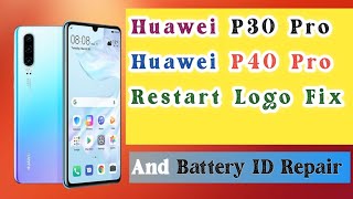 Huawei P30 Pro And P40 Pro Restart Logo Fix  Battery Serial Number Repair [upl. by Rhtaeh]