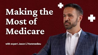 What You Want to Know About Medicare with Jason LHommedieu [upl. by Morell]