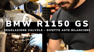 Regolazione valvole e controllo difetto aste bilanciere BMW 1150GS Difetto noto e motore rumoroso [upl. by Casabonne525]