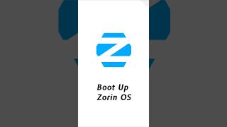 Boot Up Zorin OS zorinos bootup [upl. by Edalb]