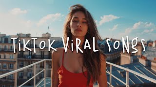 Best tiktok songs 2024 🍪 Tiktok viral songs  Trending tiktok songs [upl. by Latricia]