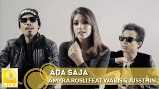 Amyra Rosli feat Waris amp Juzzthin  Ada Saja Official Music Video [upl. by Arammahs]