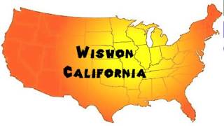 How to Say or Pronounce USA Cities — Wishon California [upl. by Bourke]