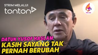 CLIP Melodi 25 Ogos 2024 Kasih sayang tak pernah berubah kata Datuk Yusof Haslam  Tonton [upl. by Abih]