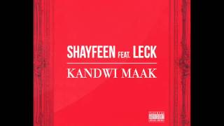 SHAYFEEN feat LECK  KANDWI MAAK Prod by Shobee [upl. by Ednil632]