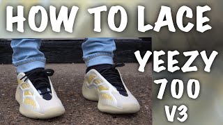 How To Lace Yeezy 700 V3 BEST 3 WAYS [upl. by Balough]