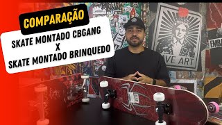 review skate montado CBGANG X Skate brinquedo  vendido  cbskateshopcombr [upl. by Japheth234]