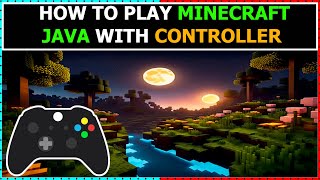 How to Play Minecraft Java with Controller [upl. by Thomson810]