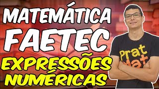 REVISÃƒO MATEMÃTICA FAETEC 2020  EXPRESSÃ•ES NUMÃ‰RICAS PASSO A PASSO [upl. by Jenica]