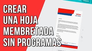 Como Hacer Una Hoja Membretada Sin Word Sin Programas [upl. by Anuqahs]