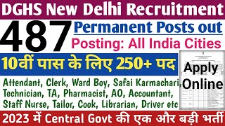 DGHS New Delhi Non Teaching Recruitment 2023  Good news for 10th pass candidate 487 Permanent Post [upl. by Electra]