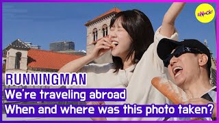 RUNNINGMAN Were traveling abroad When and where was this photo taken ENGSUB [upl. by Elokyn]