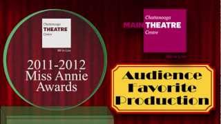 Chattanooga Theatre Centre 20112012 Miss Annie Awards Nominations [upl. by Henebry]