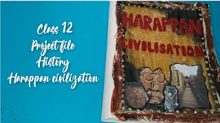 Harappan civilization project file class 12 Indus valley civilization history project [upl. by Naujd]