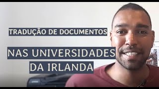 Tradução de documentos para cursos superiores na Irlanda  Mitos e verdades Como fazer [upl. by Jesus]