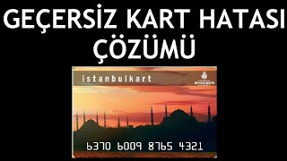 İstanbulkart Geçersiz Kart Hatası Çözümü [upl. by Yaffit]