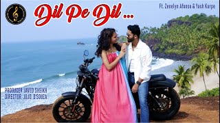 DIL PE DIL  Dev Rathour amp Shailaja Mishra  Hindi Love Song 2024 [upl. by Eedya779]