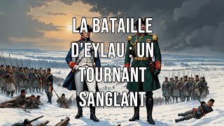 Eylau  Le Tournant Sanglant de Napoléon [upl. by Asennav]